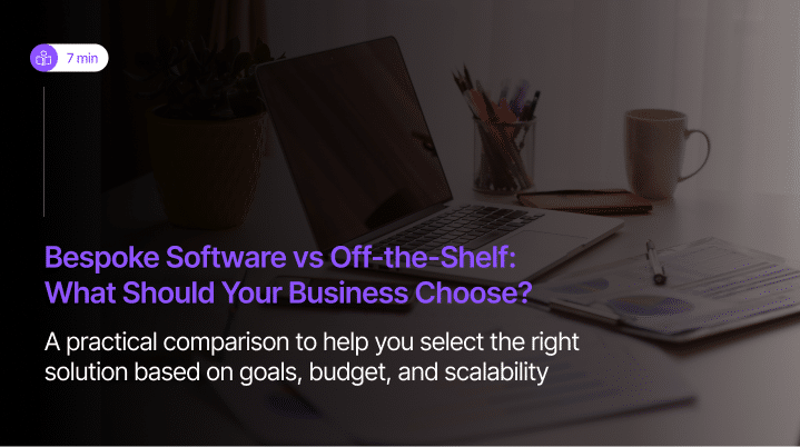 Bespoke vs off the shelf