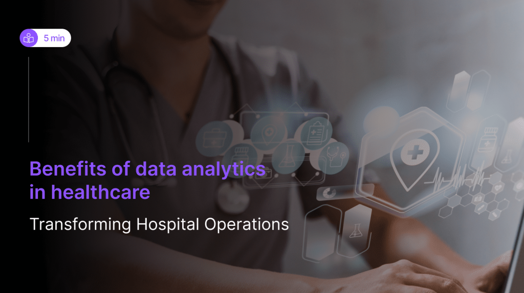 Benefits of data analytics in healthcare