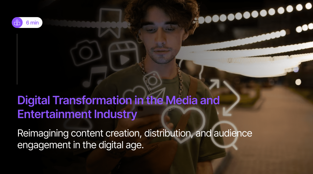 Digital Transformation in Media and Entertainment Industry