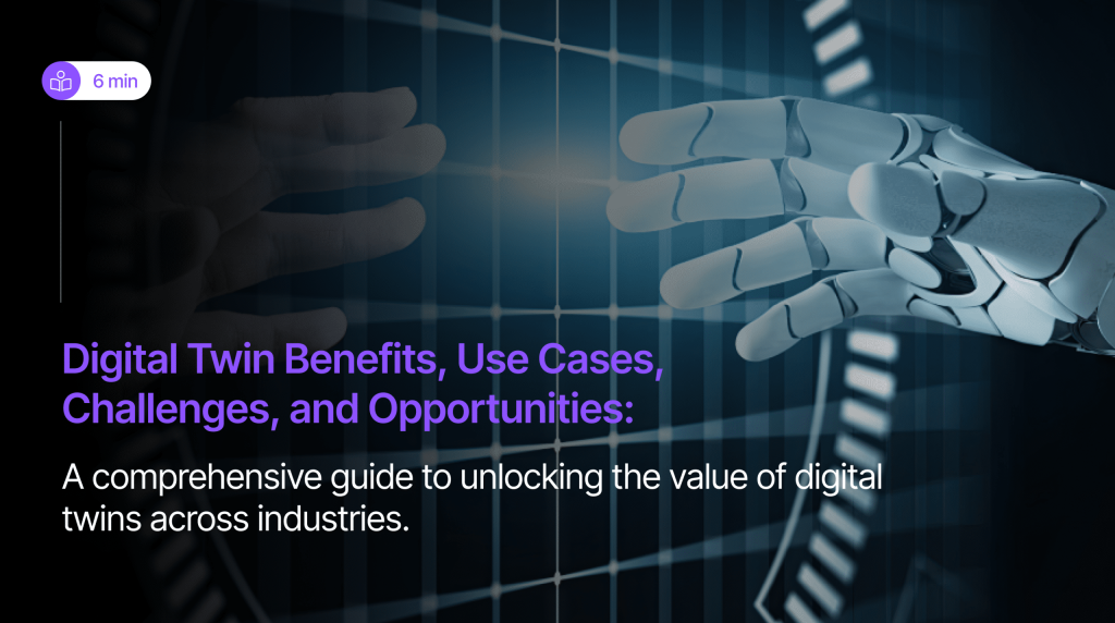 digital twin benefits use cases challenges and opportunities min