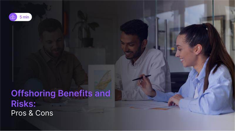 Offshoring Benefits and Risks