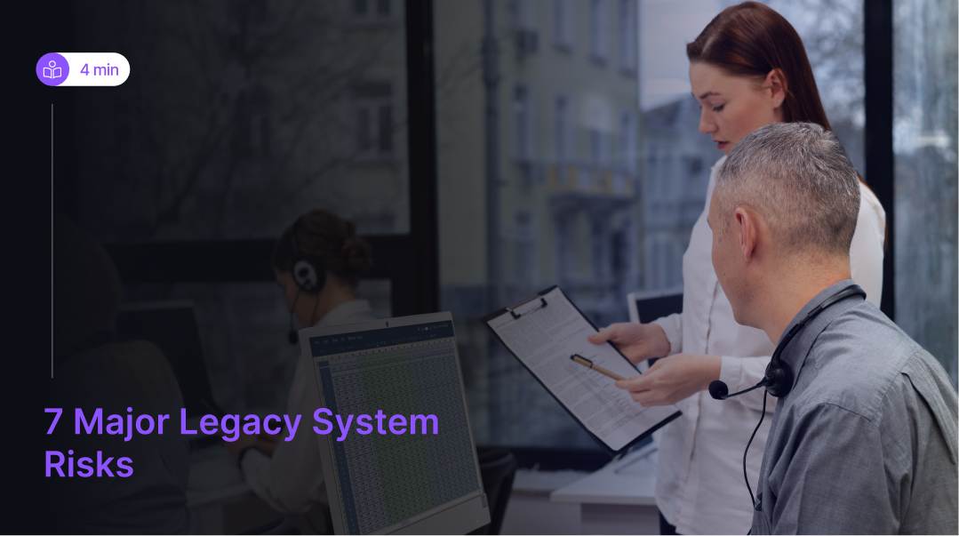 7 Major Legacy System Risks